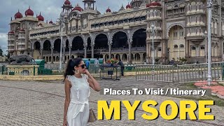 Places To Visit In Mysore | 2 Day Itinerary | Ultimate Guide | Things To Do