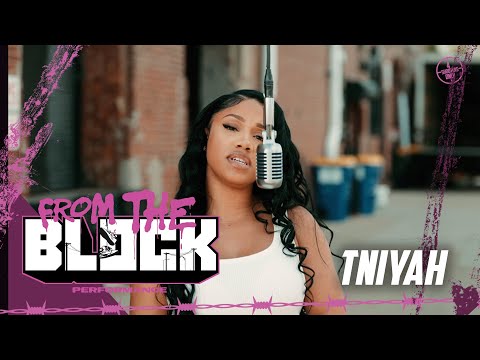 Tniyah - From the Block Performance