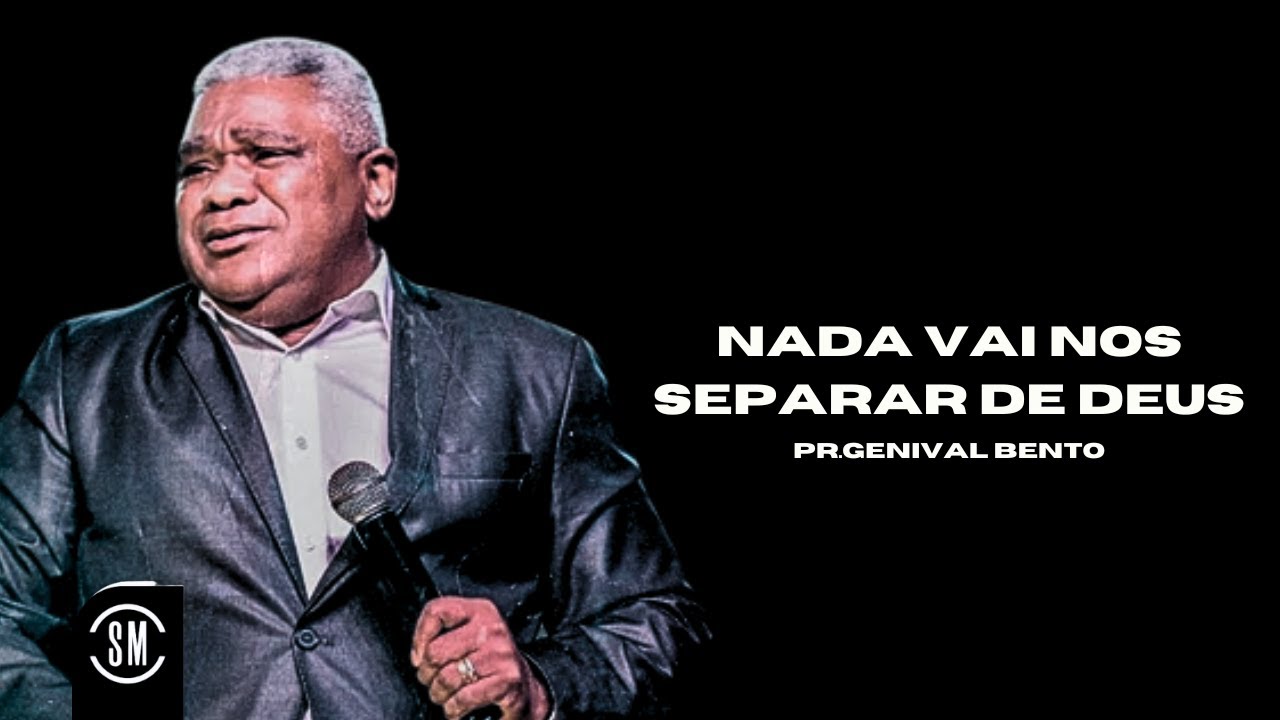 Pr  Genival Bento   Nada vai nos separar do amor de Deus!
