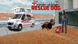 Flood Relief Rescue Duty : Dog Simulator Games Trailer