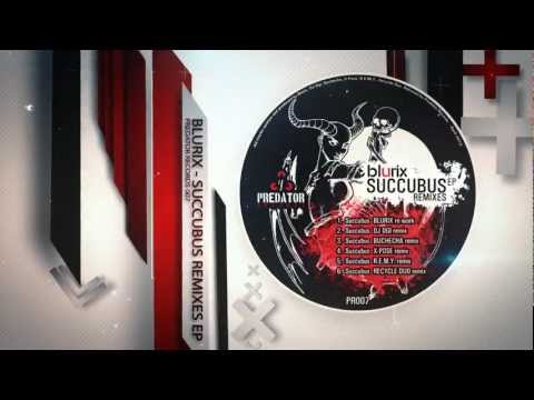 Blurix - Succubus Remixes EP | Predator Records 007