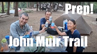 John Muir Trail #1 Prep [ジョン・ミュア・トレイル #1出発まで]