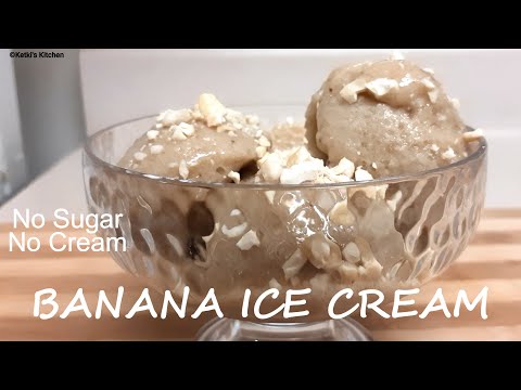 Banana Ice Cream | No Sugar No Cream Banana Ice Cream | Instant Banana Ice Cream | Ketki’s Kitchen