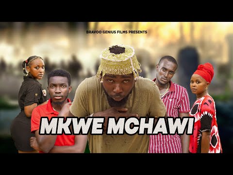MKWE MCHAWI | FULL BONGO MOVIE