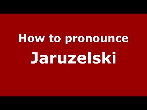 How to pronounce Jaruzelski (Polish/Poland) - PronounceNames.com