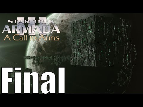 Lets Play Star Trek Armada 3: A Call to Arms as Borg Final