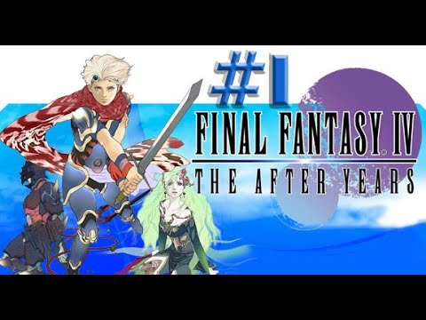 Final Fantasy IV: The After Years ,, Part  01 ,, No Commentary,, Full Game Walkthrough