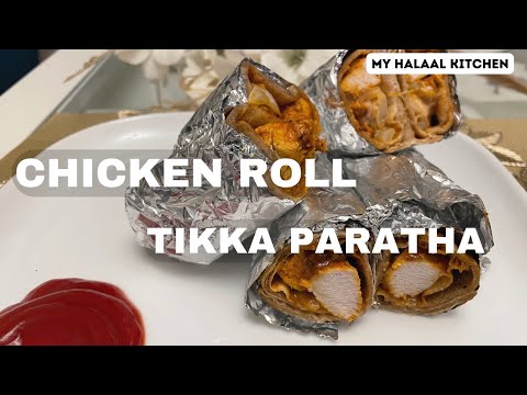 How to make Chicken Tikka Paratha Rolls | Chicken Roll | My Halaal Kitchen