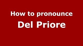 How to pronounce Del Priore