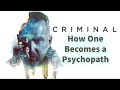How One Becomes a Psychopath: Antisocial Personality Disorder Revisited