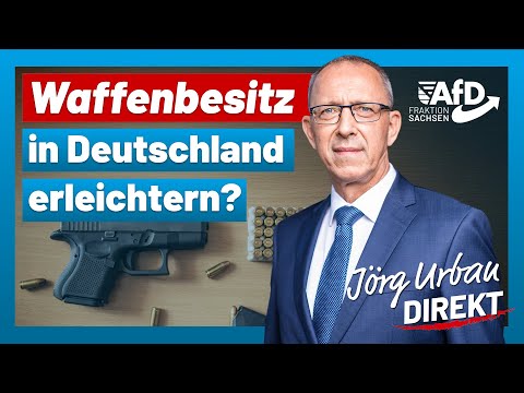 Waffenbesitz in Deutschland erleichtern? | Jörg Urban Direkt