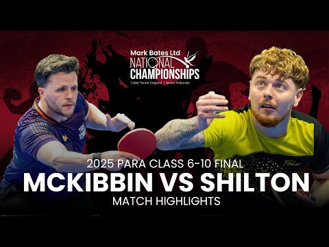 2025 Para Class 6-10 Final Highlights – Aaron McKibbin vs Billy Shilton