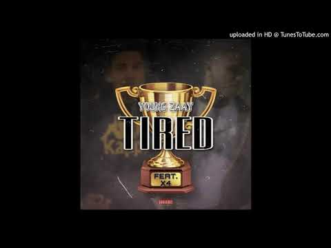 Yung Zaay - Tired Remix (feat. X4)