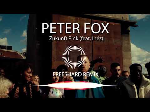 Peter Fox - Zukunft Pink (feat. Inéz) (FREESHARD REMIX)