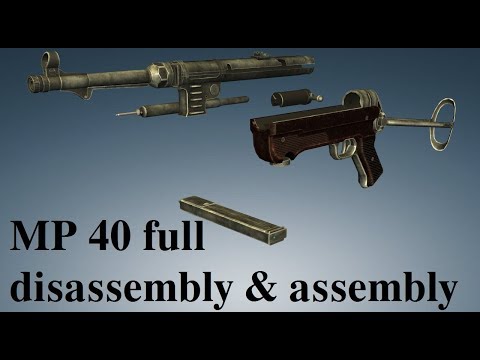 MP 40: full disassembly & assembly