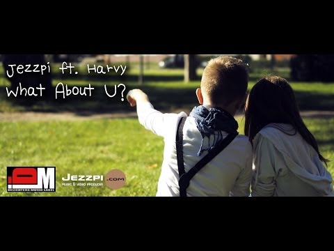 Jezzpi ft. Harvy - What About U?