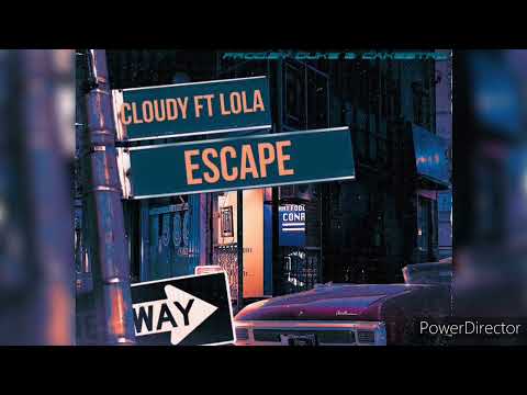 Cloudy ft Lola - Escape( ABM Productions) Prod.by Duke & Cakestro