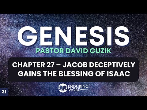 Esau, Jacob, and The Blessing of Isaac – Genesis 27