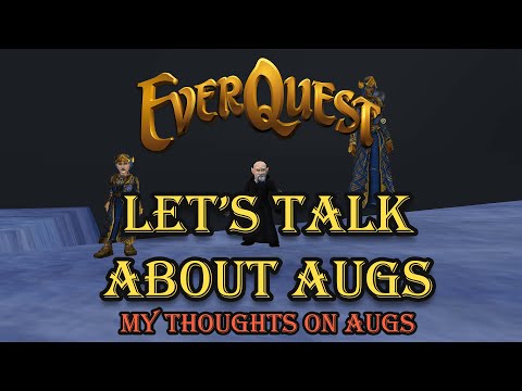 Everquest Live! - Guide - Let's Talk about Augs