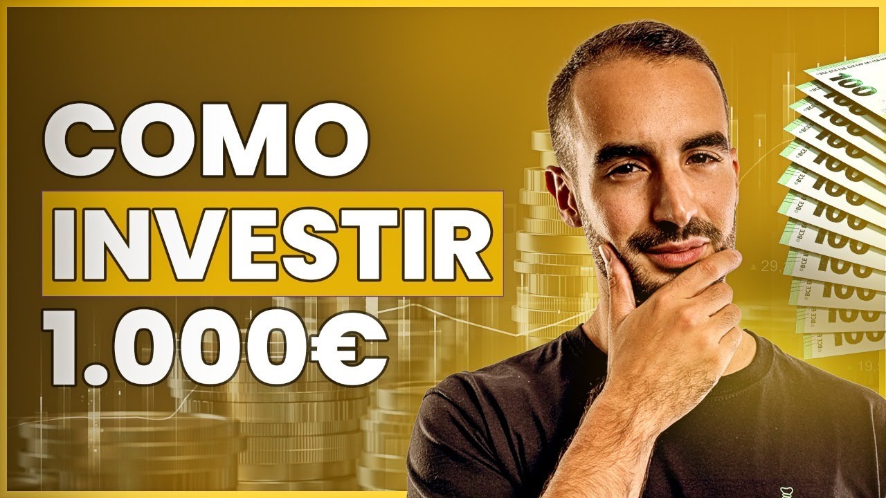 Como EU investiria meus primeiros 1000€? Por onde COMEÇAR A INVESTIR?
