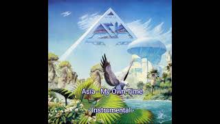 Asia - My Own Time (Instrumental Version)