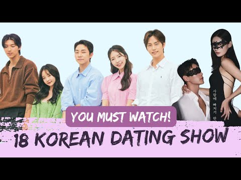 18 Korean Dating Shows in 2022 You Have To Watch!