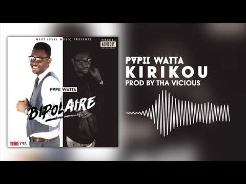Papii Watta - #Kirikou (prod by tha Vicious) [#BIPOLAIRE]