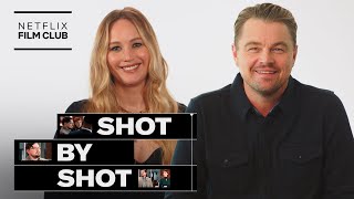 Leonardo DiCaprio & Jennifer Lawrence Break Down Don't Look Up | Shot By Shot | Netflix video