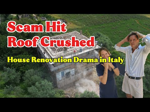 Contractor Scam Hit and Roof Crushed - Our House Renovation in Italy