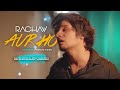 Aur Ho Raghav Chaitanya AR Rahman Mohit Chauhan Rockstar