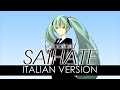【Hatsune Miku】Saihate ~Italian Version~ 