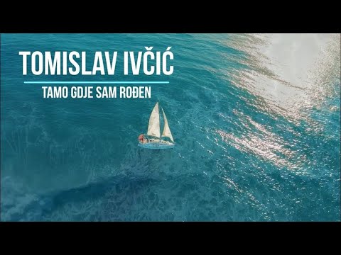 Tomislav Ivčić – Tamo gdje sam rođen (Official lyric video)