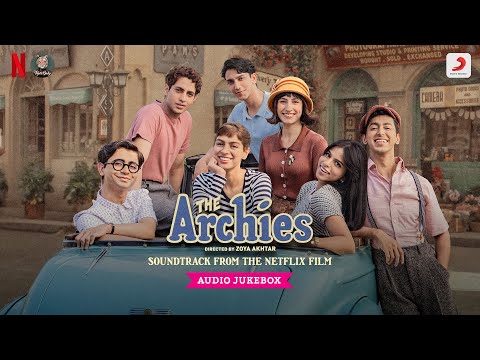 The Archies | Audio Jukebox | Agastya, Dot., Khushi, Mihir, Suhana, Vedang, Yuvraj | Ankur, S.E.L