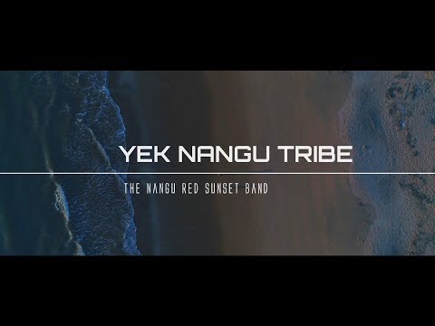 YEK NANGU TRIBE - The Nangu Red Sunset Band