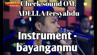 Download lagu TERNIKMAT !!!  check sound instrument OM.ADELLA bayanganmu mp3