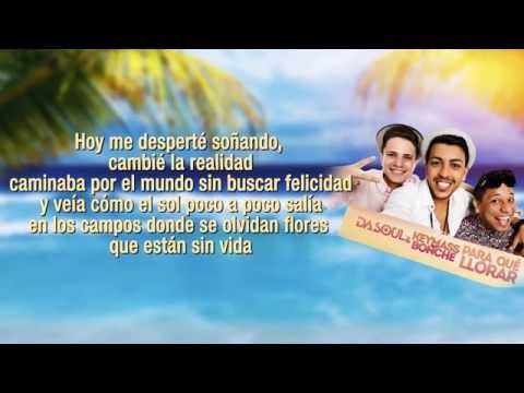 Dasoul & Keymass & Bonche "Para Qué Llorar" (Con Letra)