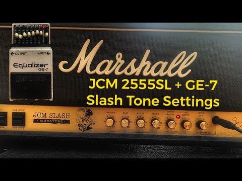 JCM SLASH 2555SL + BOSS GE-7 Slash Tone Settings