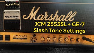 Video thumbnail for JCM SLASH 2555SL + BOSS GE-7 Slash Tone Settings by JakobSlash