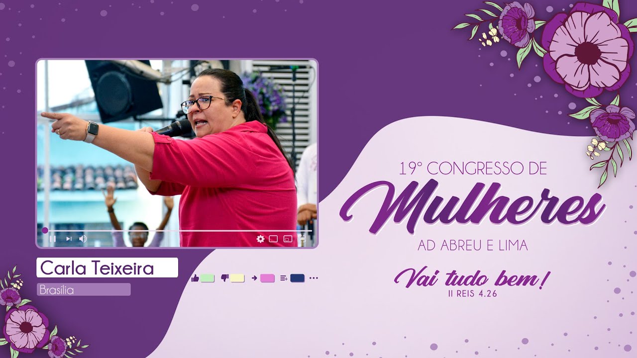 Carla Teixeira - 19º Congresso de Mulheres - Ieadalpe - 19/07/2023.