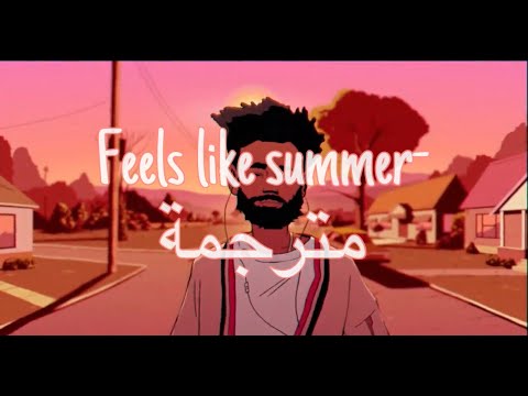 Childish gambino - feels like summer - مترجمة Lyrics
