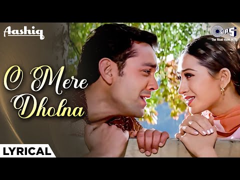 O Mere Dholna O Mere Sajna - Lyrical | Aashiq | Bobby Deol, Karishma |Udit Narayan, Anuradha Paudwal