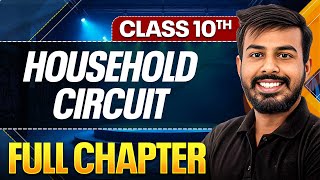 HOUSEHOLD CIRCUIT In One Shot ( Theory + PYQs ) | Class 10 ICSE Board