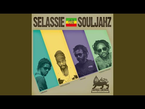 Selassie Souljahz (feat. Sizzla Kalonji, Protoje, Kabaka Pyramid)