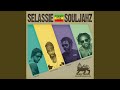 Selassie Souljahz (feat. Sizzla Kalonji, Protoje, Kabaka Pyramid)