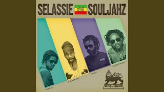 Selassie Souljahz (feat. Sizzla Kalonji, Protoje, Kabaka Pyramid)