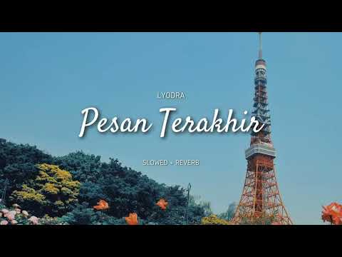 Lyodra - Pesan Terakhir (Slowed + Reverb)