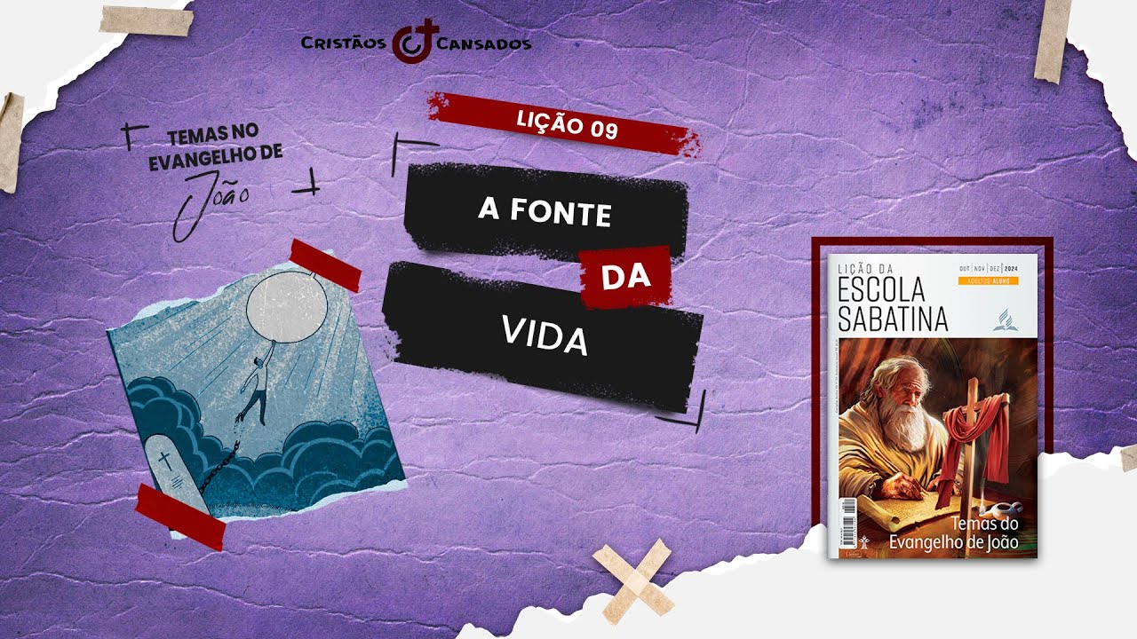 Lição 09 - A Fonte da vida - Lição da Escola Sabatina