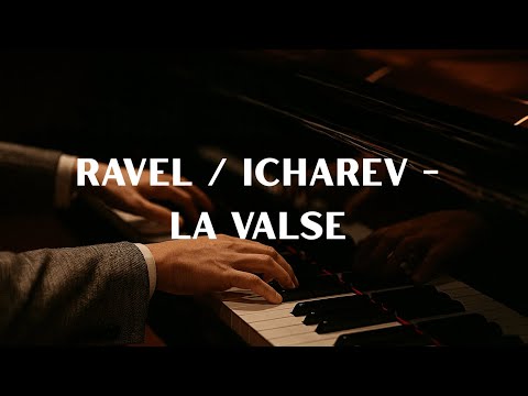 Ravel/Icharev - La Valse