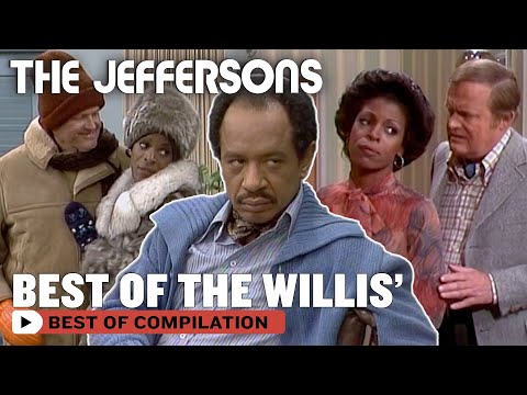 Best Of The Willis' | The Jeffersons
