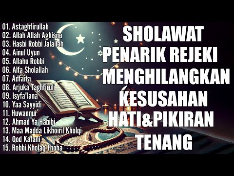 SHOLAWAT NABI PEMBUKA PINTU REZEKI 🕋SHOLAWAT JIBRIL🪔SHOLAWAT NARIYAH KUMPULAN SHOLAWAT TERBAIK